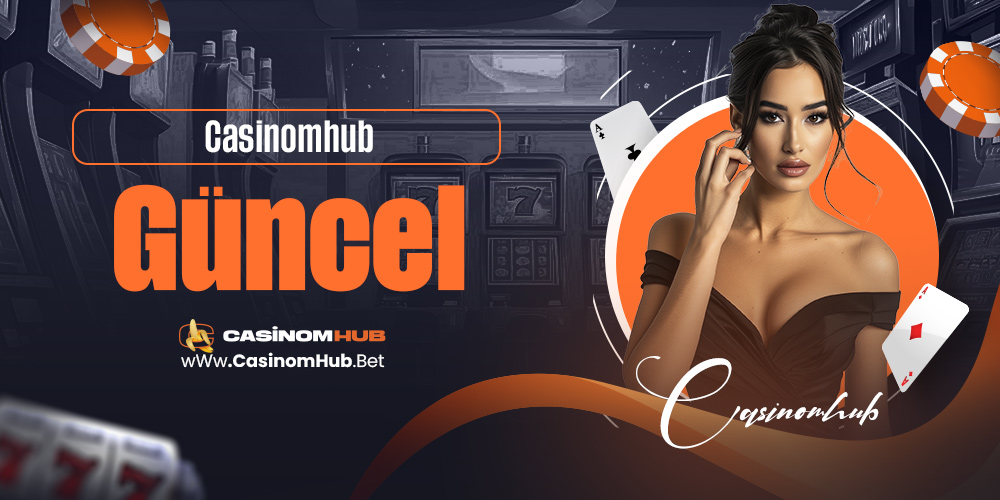 Casinomhub Güncel