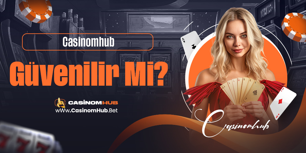 Casinomhub Güvenilir Mi?
