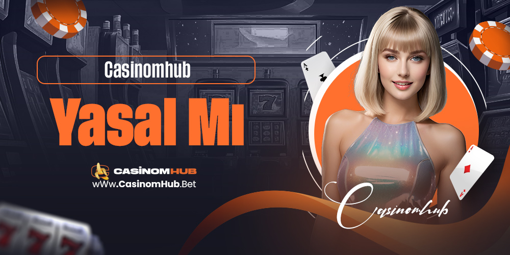 Casinomhub Yasal Mı